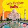 Cover: Let's Explore India - Lerner Publications Co ,U.S.