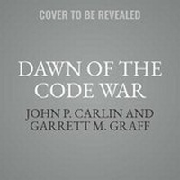 Enlarge image Cover: Dawn of the Code War Lib/E - Public Affairs