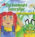 Cover: The Goodnight Caterpillar - LiteBooks.net LLC