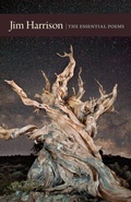 Cover: Jim Harrison: The Essential Poems - Copper Canyon Press,U.S.