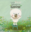 Cover: Little Bear Wants to Grow - Clavis Publishing