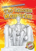 Cover: The Lincoln Memorial - Blastoff! Readers
