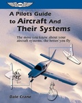 Cover: Pilot's Guide to Aircraft and Their Systems - Aviation Supplies & Academics, Inc.
