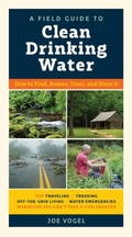 Cover: A Field Guide to Clean Drinking Water - The  Experiment LLC
