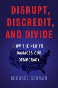 Abbildung von: The Disrupt, Discredit, And Divide - The New Press