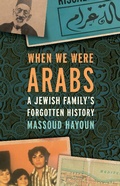 Cover: When We Were Arabs - The New Press