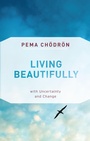 Cover: Living Beautifully - Shambhala Publications Inc