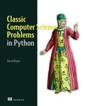 Cover: Classic Computer Science Problems in Python - Manning Publications