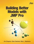 Cover: Building Better Models with JMP Pro - SAS Institute