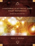 Cover: A National Electrical Code Study Reference Based on the 2008 NEC - Walker & Walker Electrical Consultants