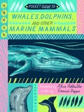 Cover: Pocket Guide to Whales, Dolphins and other Marine Mammals - Frances Lincoln Children's Books