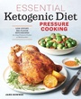 Cover: Essential Ketogenic Diet Pressure Cooking - Callisto
