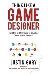 Enlarge image Cover: Think Like a Game Designer - Aviva Publishing