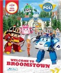 Cover: Robocar Poli: Welcome to Broomstown! A Look and Find Book (Little Detectives) - CrackBoom! Books