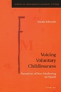 Cover: Voicing Voluntary Childlessness - Studies in Contemporary Women's Writing