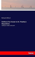 Cover: Outlines of an Answer to Dr. Priestley's Disquisitions - Hansebooks