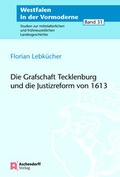Cover: Die Grafschaft Tecklenburg und die Justizreform von 1613 - Aschendorff