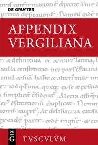 Abbildung von: Appendix Vergiliana - De Gruyter Akademie Forschung