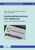 Cover: Arbeitsmarktentwicklung und -regulierung - Peter Lang Verlag