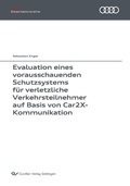 Cover: Evaluation eines vorausschauenden Schutzsystems f&uuml;r verletzliche Verkehrsteilnehmer auf Basis von Car2X-Kommunikation - Cuvillier Verlag eBooks