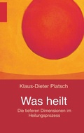Cover: Was heilt - Books on Demand