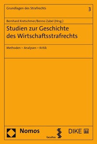 Abbildung von: Studien zur Geschichte des Wirtschaftsstrafrechts - Nomos
