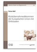 Cover: R&uuml;ck&uuml;bernahmeabkommen der Europ&auml;ischen Union mit Drittstaaten - Universit&auml;tsverlag Halle-Wittenberg
