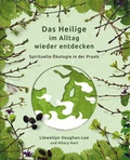 Cover: Das Heilige im Alltag wieder entdecken - Oneness Center