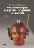 Cover: Aklin ve Bilimin Isiginda Elestirel D&uuml;s&uuml;nme Kilavuzu - Dipnot Yayinlari
