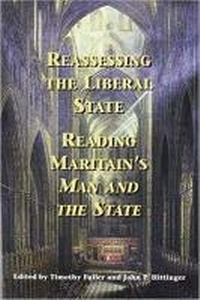 Enlarge image Cover: Reassessing the Liberal State - American Maritain Association