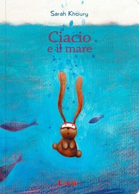 Abbildung von: Ciacio e il mare - Lavieri