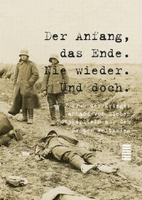 Abbildung von: Der Anfang, das Ende. Nie wieder. Und doch. - edition abcdefghijklmnopqrstuvwxyz
