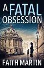 Cover: A Fatal Obsession - HarperCollins