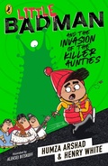 Cover: Little Badman and the Invasion of the Killer Aunties - Puffin