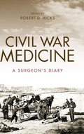 Cover: Civil War Medicine - Indiana University Press