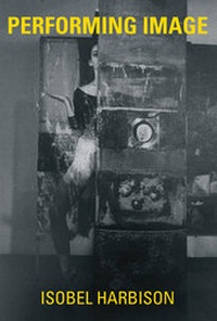 Enlarge image Cover: Performing Image - MIT Press