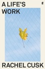 Cover: A Life's Work - Faber & Faber