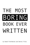 Cover: The Most Boring Book Ever Written - Bowness Books
