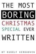Cover: The Most Boring Christmas Special Ever Written - Bowness Books