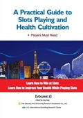 Cover: A Practical Guide to Slots Playing and Health Cultivation - Us International Gambling Research Center