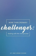 Cover: More Than Ordinary Challenges - Drew and Kit Coons