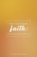 Cover: More Than Ordinary Faith - Drew and Kit Coons