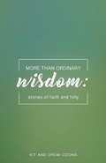Cover: More Than Ordinary Wisdom - Drew and Kit Coons
