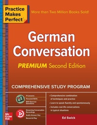 Enlarge image Cover: Practice Makes Perfect: German Conversation, Premium Second Edition - McGraw-Hill Education