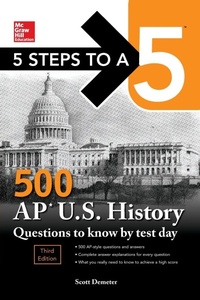 Enlarge image Cover: 5 Steps to a 5: 500 AP US History Questions to Know by Test Day, Third Edition - McGraw-Hill Education