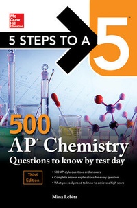 Abbildung von: 5 Steps to a 5: 500 AP Chemistry Questions to Know by Test Day, Third Edition - McGraw-Hill Education