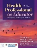 Cover: Health Professional As Educator: Principles Of Teaching And Learning - Jones and Bartlett Publishers, Inc