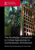 Cover: The Routledge Companion to Critical Approaches to Contemporary Architecture - Routledge
