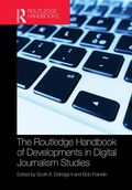 Cover: The Routledge Handbook of Developments in Digital Journalism Studies - Routledge