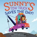 Cover: Sunny's Tow Truck Saves the Day! - Abrams Appleseed